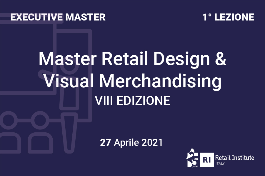 Executive Master “Retail Design & Visual Merchandising” – Dal 27/04/2021