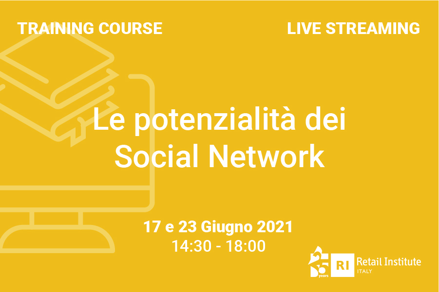 Training Course “Le potenzialità dei Social Network” – 17 e 23 giugno 2021