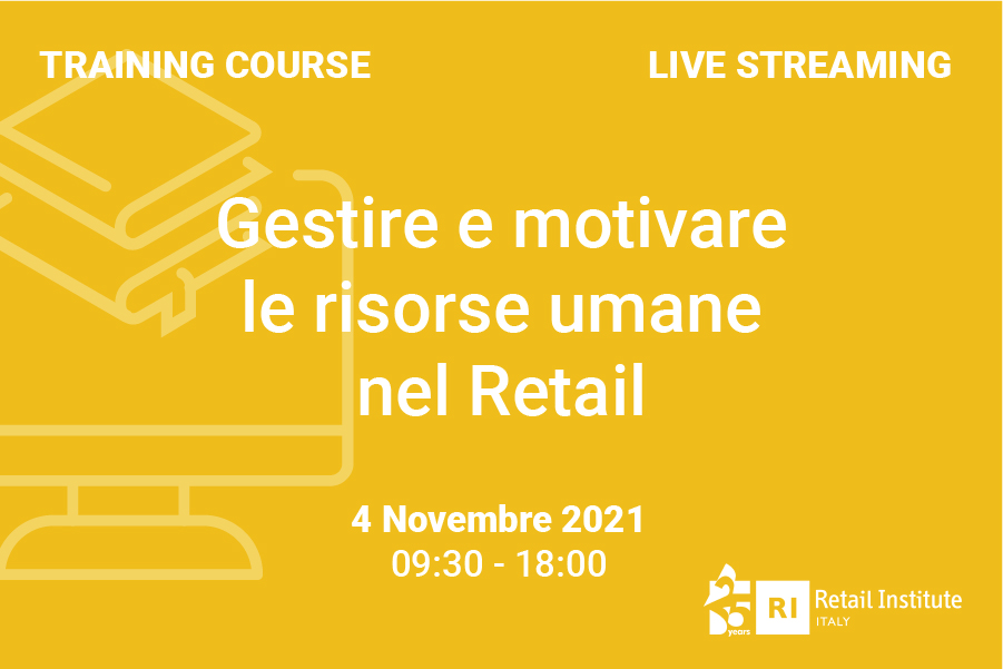 Training Course “Gestire e motivare le risorse umane nel Retail” – 4 novembre 2021