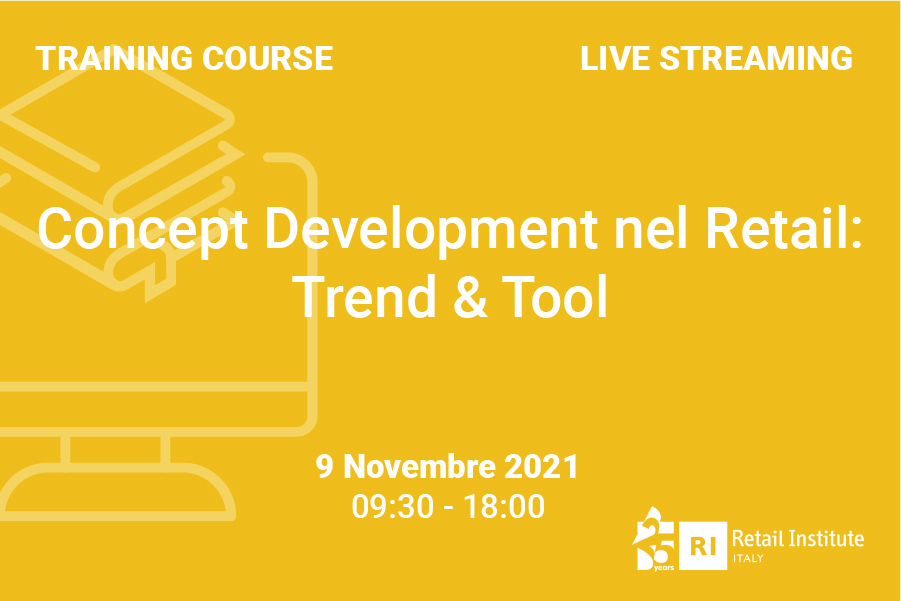 Training Course “Concept Development nel Retail: Trend & Tool” – 9 novembre 2021
