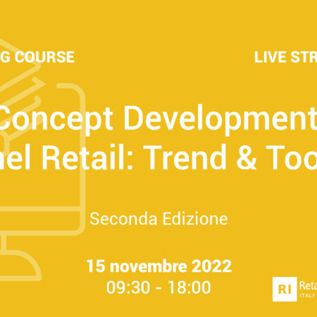 Training Course “Concept Development nel Retail: Trend & Tool” – 15 novembre 2022