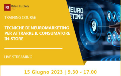 Training Course “Tecniche di Neuromarketing per attrare il consumatore in-store” – 15 giugno 2023