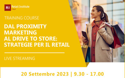 Training Course “Dal Proximity Marketing al Drive to store: strategie per il Retail” – 20 settembre 2023