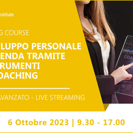 Training Course “Lo sviluppo personale in azienda tramite gli strumenti del coaching” – AVANZATO- 6 ottobre 2023