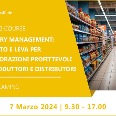 Training Course “Category Management: contesto e leva per collaborazioni profittevoli tra produttori e distributori” – 7 marzo 2024