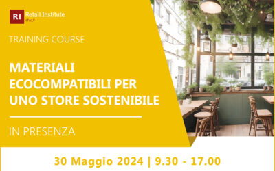 Training Course “Materiali ecocompatibili per uno store sostenibile” – 30 maggio 2024