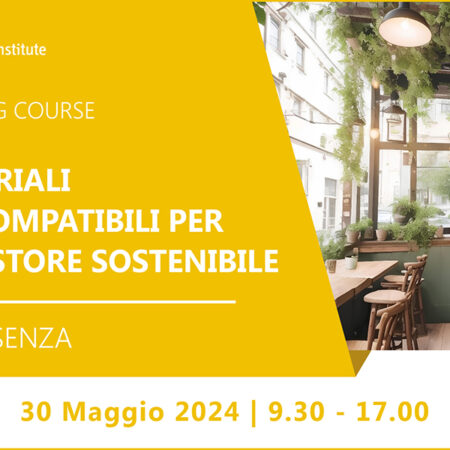 Training Course “Materiali ecocompatibili per uno store sostenibile” – 30 maggio 2024