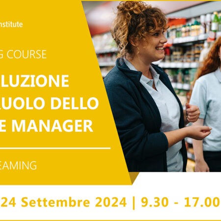Training Course “L’evoluzione del ruolo dello Store Manager” – 24 settembre 2024