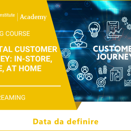 Phygital Customer Journey: in-store, online, at home – Data da definire