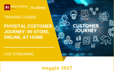 Phygital Customer Journey: in-store, online, at home – maggio 2027