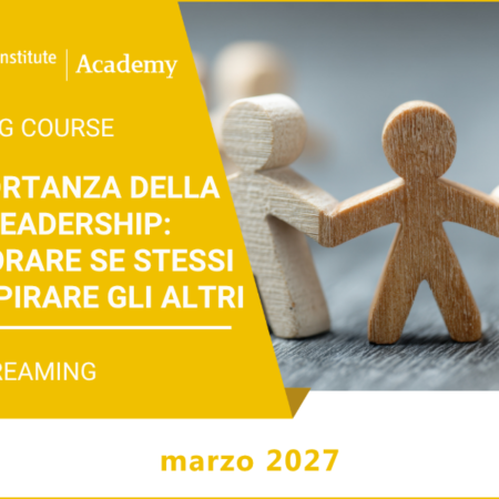 L’importanza della self-leadership: migliorare se stessi per ispirare gli altri – marzo 2027